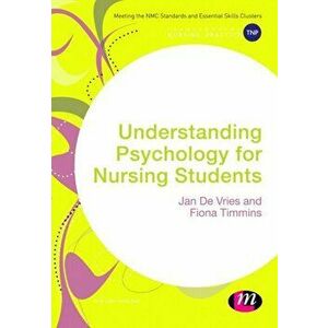 Understanding Psychology for Nursing Students, Paperback - Fiona Timmins imagine