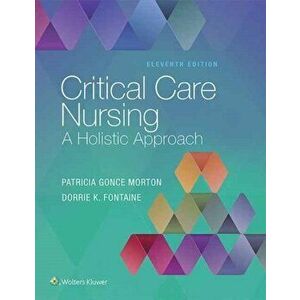 Critical Care Nursing. A Holistic Approach, Hardback - Dorrie Fontaine imagine