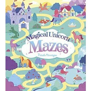 Magical Unicorn Mazes, Paperback - Natasha Rimmington imagine