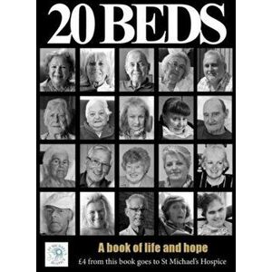 20 Beds: The Story of St Michael's Hospice, Hardback - Andy Richardson imagine