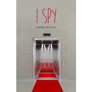 I Spy, Paperback - Daniel Blythe imagine