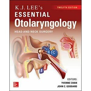 KJ Lee's Essential Otolaryngology, Paperback - John Goddard imagine