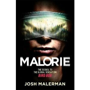 Malorie. The much-anticipated Bird Box sequel, Paperback - Josh Malerman imagine