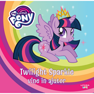 My little pony. Twilight Sparkle vine in ajutor - *** imagine