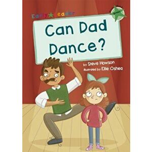 Can Dad Dance?. (Green Early Reader), Paperback - Steve Howson imagine