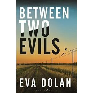Between Two Evils, Paperback - Eva Dolan imagine
