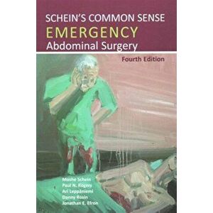 Schein's Common Sense Emergency Abdominal Surgery, Paperback - Jonathan E, MD Efron imagine