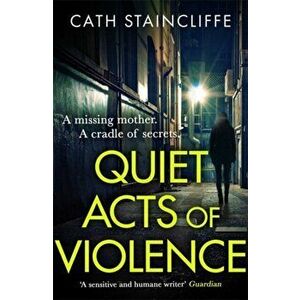 Quiet Acts of Violence, Hardback - Cath Staincliffe imagine