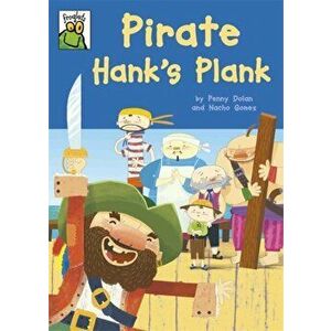 Froglets: Pirate Hank's Plank, Paperback - Penny Dolan imagine