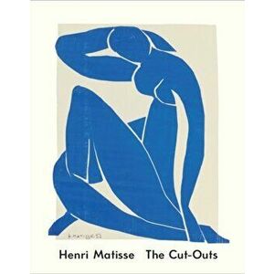 Henri Matisse: The Cut-Outs, Paperback - Karl Buchberg imagine