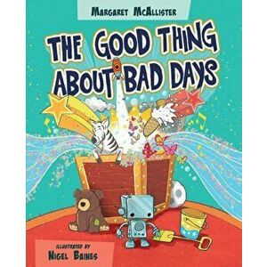 Good Thing About Bad Days, Paperback - Margaret McAllister imagine