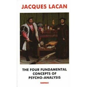 The Four Fundamental Concepts of Psycho-Analysis, Paperback - Jacques Lacan imagine