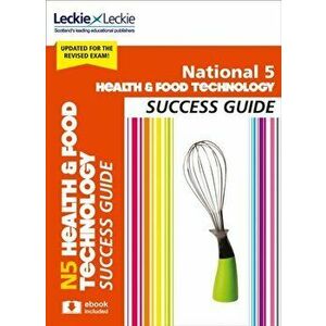 National 5 Health and Food Technology Success Guide. Revise for Sqa Exams, Paperback - *** imagine