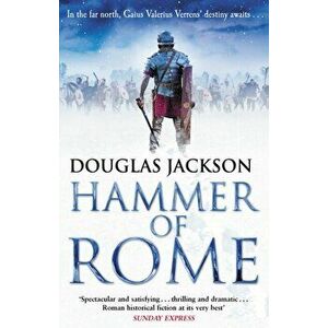 Hammer of Rome. (Gaius Valerius Verrens 9): A thrilling and dramatic historical adventure that conjures up Roman Britain perfectly, Paperback - Dougla imagine