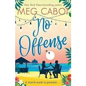 No Offense. escape to paradise with the perfect laugh out loud summer romcom, Paperback - Meg Cabot imagine