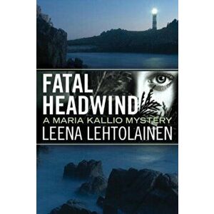 Fatal Headwind, Paperback - Leena Lehtolainen imagine