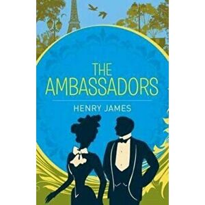 Ambassadors, Paperback - James Henry imagine