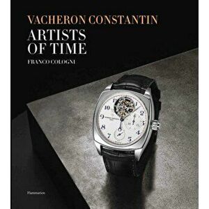 Vacheron Constantin. Artists of Time, Hardback - Franco Cologni imagine