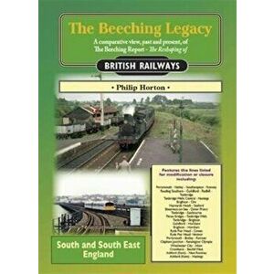 Beeching Legacy, Paperback - Philip Horton imagine