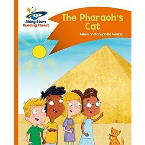 Reading Planet - The Pharaoh's Cat - Orange: Comet Street Kids, Paperback - Adam Guillain imagine