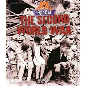Fact Cat: History: The Second World War, Paperback - Izzi Howell imagine