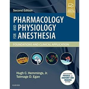 Pharmacology and Physiology for Anesthesia. Foundations and Clinical Application, Hardback - Talmage D. Egan imagine