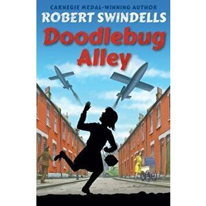 Doodlebug Alley, Paperback - Robert Swindells imagine