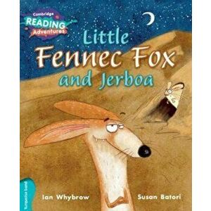 Little Fennec Fox and Jerboa Turquoise Band, Paperback - Ian Whybrow imagine