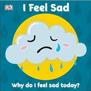 First Emotions: I Feel Sad, Board book - *** imagine