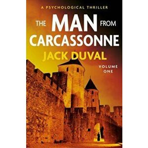 Man from Carcassonne. Volume One, Paperback - Jack Duval imagine