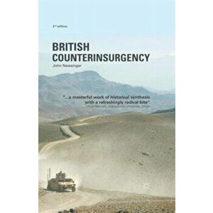 British Counterinsurgency, Paperback - John Newsinger imagine