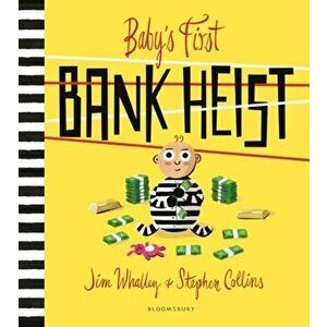 Baby's First Bank Heist, Hardback - Jim Whalley imagine