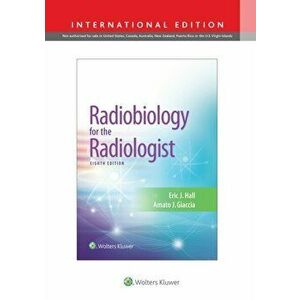 Radiobiology for the Radiologist, Hardback - Amato J. Giaccia imagine