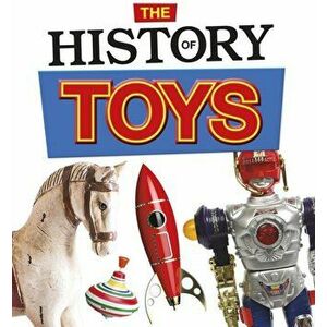 History of Toys, Hardback - Helen Cox Cannons imagine
