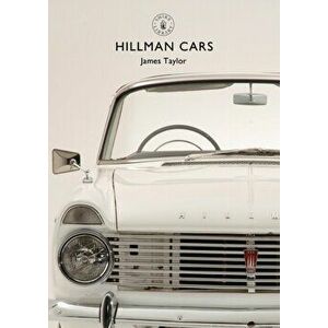 Hillman Cars, Paperback - James Taylor imagine