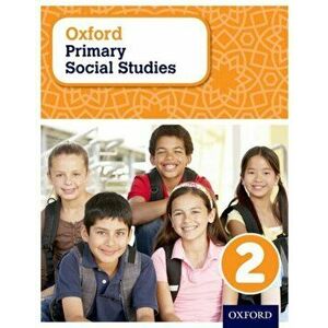 Oxford Primary Social Studies Student Book 2, Paperback - Pat Lunt imagine