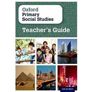 Oxford Primary Social Studies Teacher's Guide, Paperback - Pat Lunt imagine