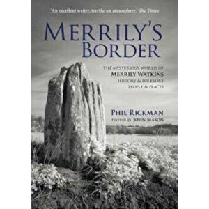 Merrily's Border. The Mysterious World of Merrily Watkins - History & Folklore, People & Places, Paperback - Phil Rickman imagine