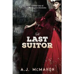 Last Suitor, Paperback - A.J. Mcmahon imagine