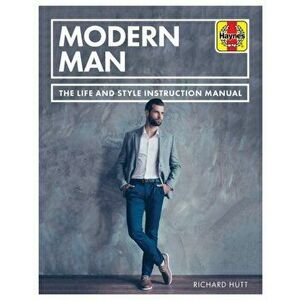Modern Man Manual. The guide to style, living and social skills, Paperback - Richard Hutt imagine