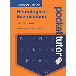 Pocket Tutor Neurological Examination, Second Edition, Paperback - John Goodfellow imagine