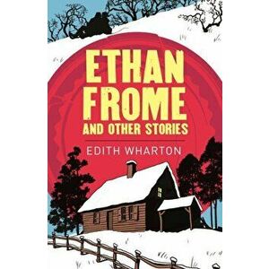 Ethan Frome, Paperback - Edith Wharton imagine