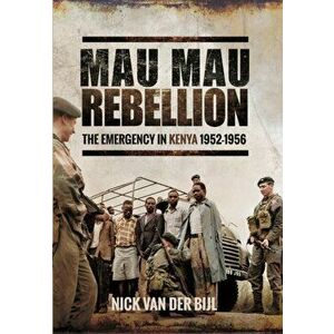 Mau Mau Rebellion, Hardback - Nick van der Bijl imagine