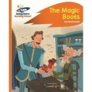 Reading Planet - The Magic Boots - Orange: Rocket Phonics, Paperback - Ian Macdonald imagine