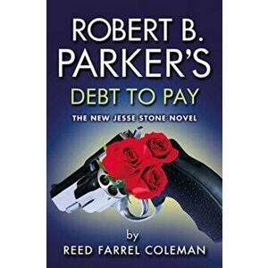 Robert B. Parker's Debt To Pay, Paperback - Robert B. Parker imagine