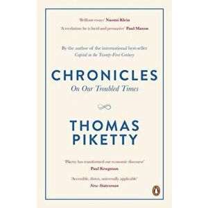 Chronicles. On Our Troubled Times, Paperback - Thomas Piketty imagine