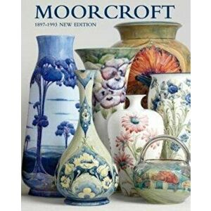 MOORCROFT. A GUIDE TO MOORCROFT POTTERY 1897-1993, Paperback - PAUL ATTERBURY imagine