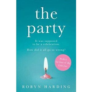 Party, Paperback - Robyn Harding imagine
