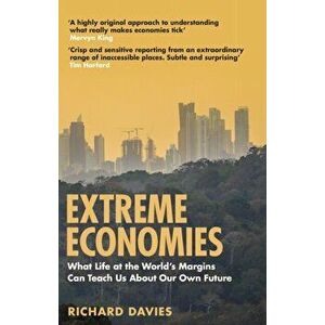 Extreme Economies. Survival, Failure, Future - Lessons from the World's Limits, Paperback - *** imagine