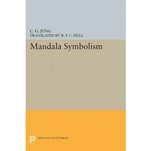 Mandala Symbolism. (From Vol. 9i Collected Works), Paperback - C. G. Jung imagine